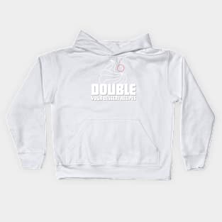 Double your dessert recipes Kids Hoodie